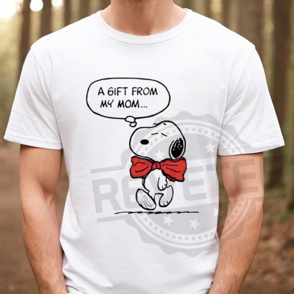 A Gift From My Mom Snoopy Shirt Gift For Mom From Daughter Son revetee 3