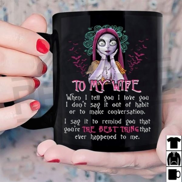 Nightmare Before Christmas When I Tell You I Love You Gift For Wife Mug revetee 1