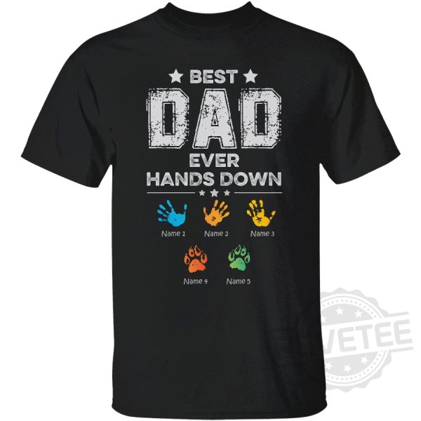 Best Dad Ever Handprint Hand down Custom Personalized Name Shirt revetee 2