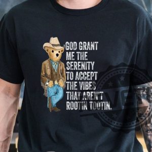 God Grant Me Serenity To Accept Shirt Rootin Tootin Good Time Shirt revetee.com 2