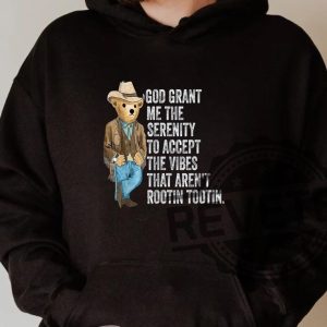 God Grant Me Serenity To Accept Shirt Rootin Tootin Good Time Shirt revetee.com 3