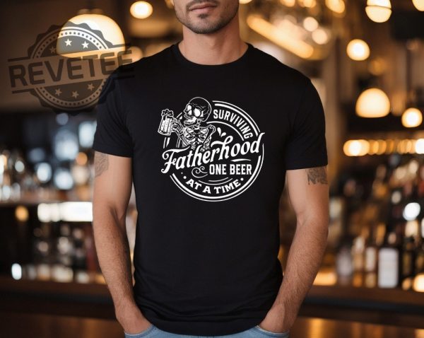 Surviving Fatherhood One Beer At A Time Shirt Fathers Day Gift revetee.com 3