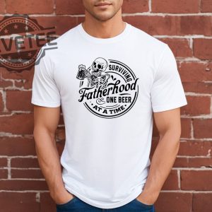 Surviving Fatherhood One Beer At A Time Shirt Fathers Day Gift revetee.com 4