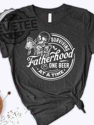 Surviving Fatherhood One Beer At A Time Shirt Fathers Day Gift revetee.com 5