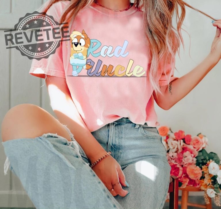 Rad Uncle Bluey Shirt Uncle Rad Shirt Bluey Characters Shirt - Revetee