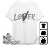 Jordan 6 Cool Grey Shirt Loser Lover Shirt To Match Sneaker
