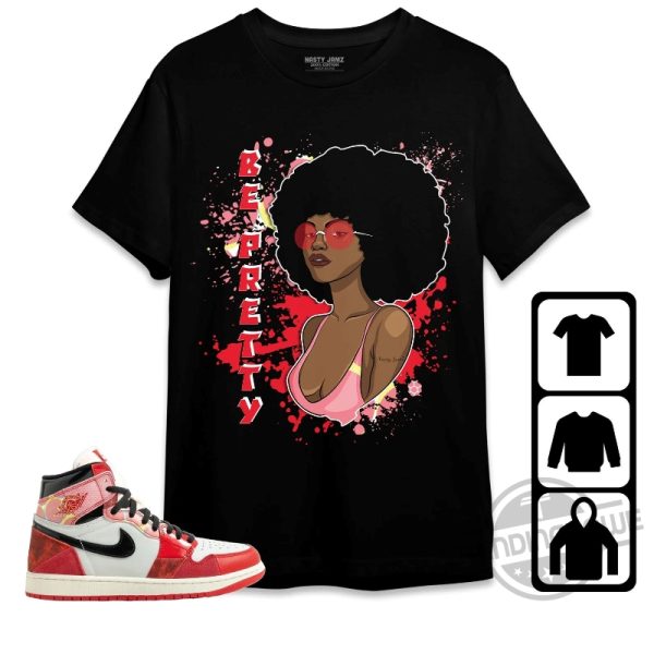 Jordan 1 Spiderman Across the Spider Verse Shirt Be Pretty Shirt To Match Sneaker