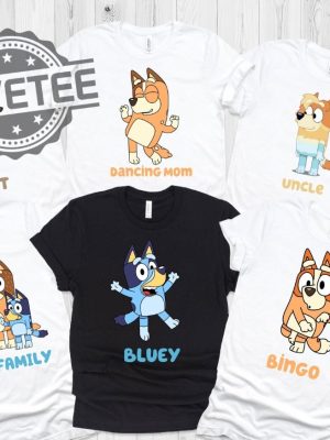 Custom Bluey Shirt Bluey Mom Bluey Dad Bluey Uncle Bluey Mum Bluey Aunt revetee.com 4