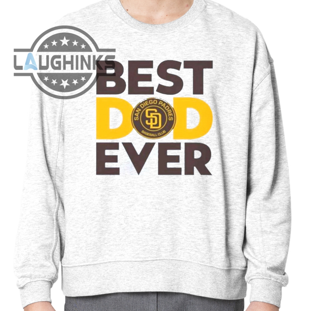 Best Dad Ever Mlb San Diego Padres Shirt Baseball Fathers Day Gift