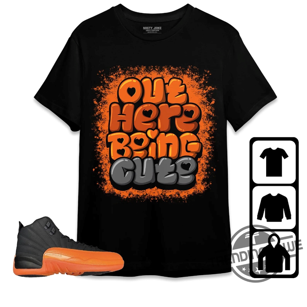 Jordan 12 Brilliant Orange Shirt Out Here Being Cute Shirt To Match Sneaker