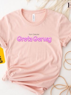 From Director Greta Gerwig Shirt Funny Shirt Barbie 2023 Shirt revetee.com 5