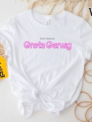 From Director Greta Gerwig Shirt Funny Shirt Barbie 2023 Shirt revetee.com 7