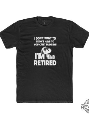 I Am Retired Snoopy T Shirt Funny Snoopy T Shirt Gift For Father Dad From Daughter Son revetee 2 5