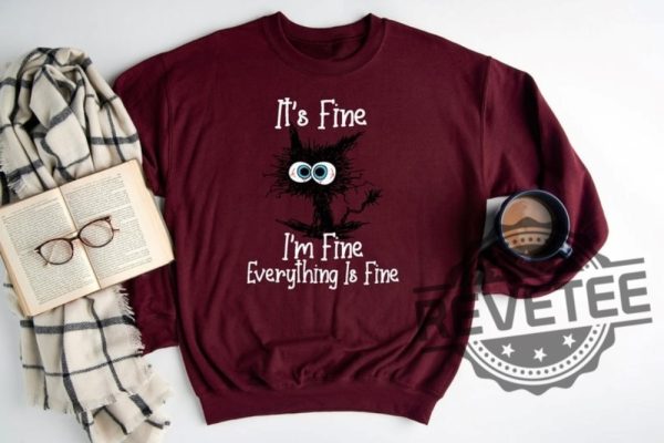 Its Fine Im Fine Everything Is Fine Shirt Cat Funny Shirt Introvert Gift For Daughter Son revetee 3