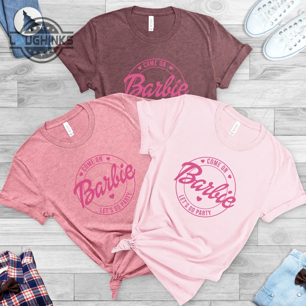 Come On Barbie Lets Go Party Shirt Birthday Party Girls Shirt Birthday Crew Shirt Birthday Gift 2023 Barbie Graphic Tee