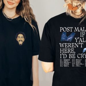 Post Malone 2023 Tour Shirt Post Malone If Yall Werent Here Id Be Crying Shirt trendingnowe.com 2