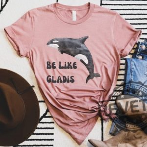 Be Like Gladis Shirt Gladis The Orca Shirt The Yachtsinking Orca Whale Gift Sink The Rich Shirt revetee.com 4