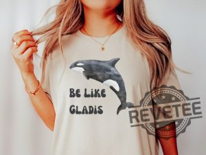 Be Like Gladis Shirt Gladis The Orca Shirt The Yachtsinking Orca Whale Gift Sink The Rich Shirt revetee.com 5