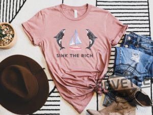 Sink The Rich Shirt Be Like Gladis The Yachtsinking Orca Whale Gift revetee.com 2