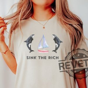 Sink The Rich Shirt Be Like Gladis The Yachtsinking Orca Whale Gift revetee.com 3