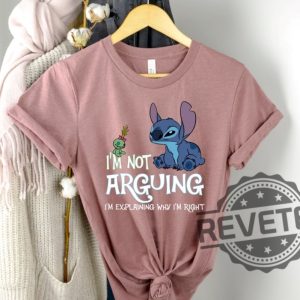 Stitch Im Not Arguing Shirts Disney Shirt For Daughter For Son revetee.com 3 1