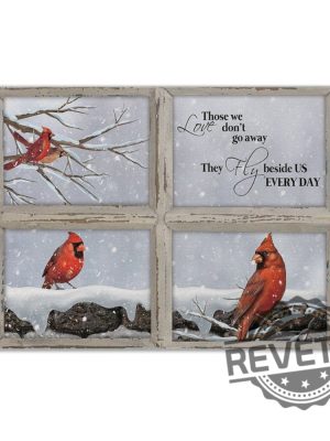 Those We Love Dont Go Away Cardinal Canvas Gift For Men Women revetee 4