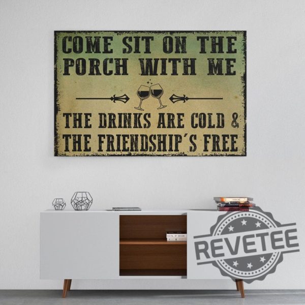 Come Sit On The Porch With Me Wine Canvas Gift For Men Women Home Decor revetee 1