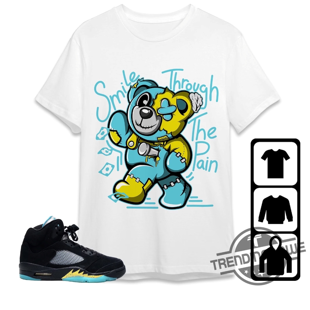 Jordan 5 Aqua Shirt, Smile Through The Pain Ber Shirt To Match Sneaker