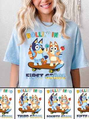 Bluey Rollin Into First Grade Shirt Bluey And Bingo Shirt Custom 1St 2Nd 3Rd 4Th Grade Shirt revetee.com 2