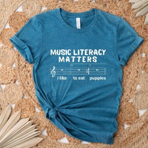 Music Literacy Matters I Like To Eat Puppies Shirt Gift For Music Lover revetee.com 4