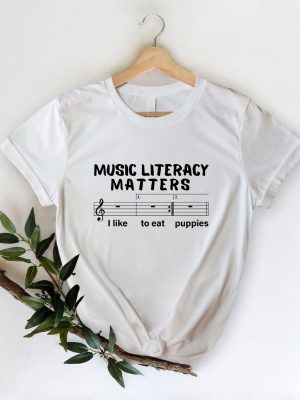 Music Literacy Matters I Like To Eat Puppies Shirt Gift For Music Lover revetee.com 6