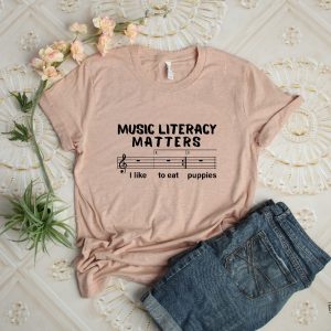 Music Literacy Matters I Like To Eat Puppies Shirt Gift For Music Lover revetee.com 7