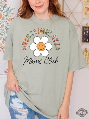 Overstimulated Moms Club Shirt Mama Shirt Gift For Him Gift For Him revetee.com 2