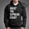 abort the supreme court shirt hayley williams