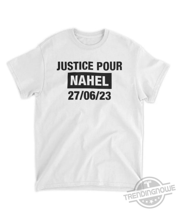 Justice Pour Nahel 27 06 23 Shirt trendingnowe.com 1