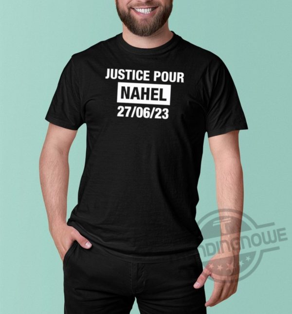Justice Pour Nahel 27 06 23 Shirt trendingnowe.com 4