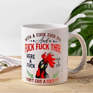 With A Fuck Fuck Here Chicken Coffee Mug trendingnowe.com 2
