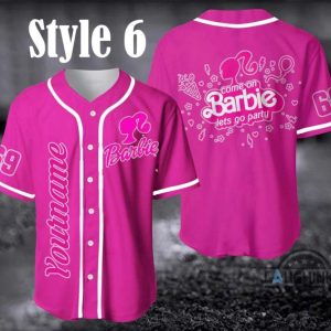 come on barbie baseball jersey shirt custom name barbie jersey shirt come on barbie lets go party shirt laughinks.com 6