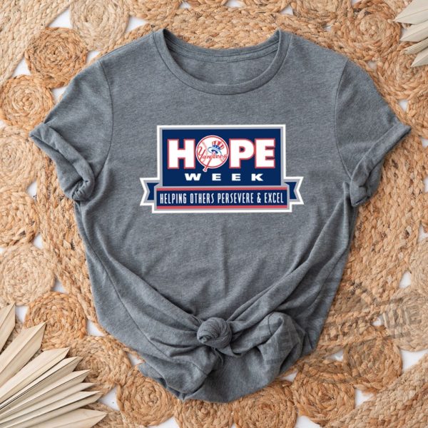 Yankees Hope Week Helping Others Persevere And Excel Shirt trendingnowe.com 4