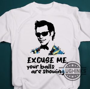 ace ventura your balls are showing shirt funny ace ventura shirt