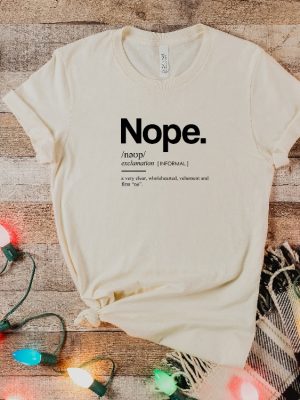 Nope Shirt Funny Shirt Gift For Her Gift For Him Best Unique Hoodie Long Sleeve Mug revetee.com 2