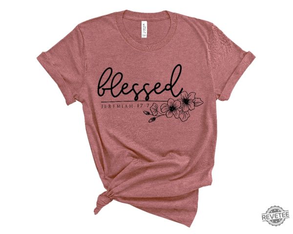 Blessed Christian Shirt Jeremiah 177 Best Unique Gift Hoodie Long Sleeve Mug revetee.com 1