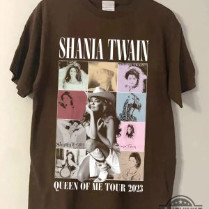 queen of me tour 2023 shania twain tshirt shania twain mens womens shirt hoodie sweatshirt long sleeve shirts laughinks.com 1