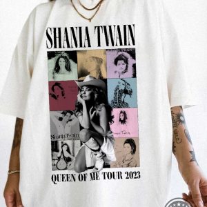 queen of me tour 2023 shania twain tshirt shania twain mens womens shirt hoodie sweatshirt long sleeve shirts laughinks.com 3