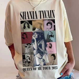 queen of me tour 2023 shania twain tshirt shania twain mens womens shirt hoodie sweatshirt long sleeve shirts laughinks.com 6