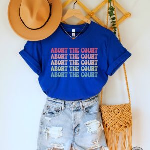 Abort The Court Shirt Supreme Court Protest Tshirt Best Hoodie Long Sleeve Mug revetee.com 3