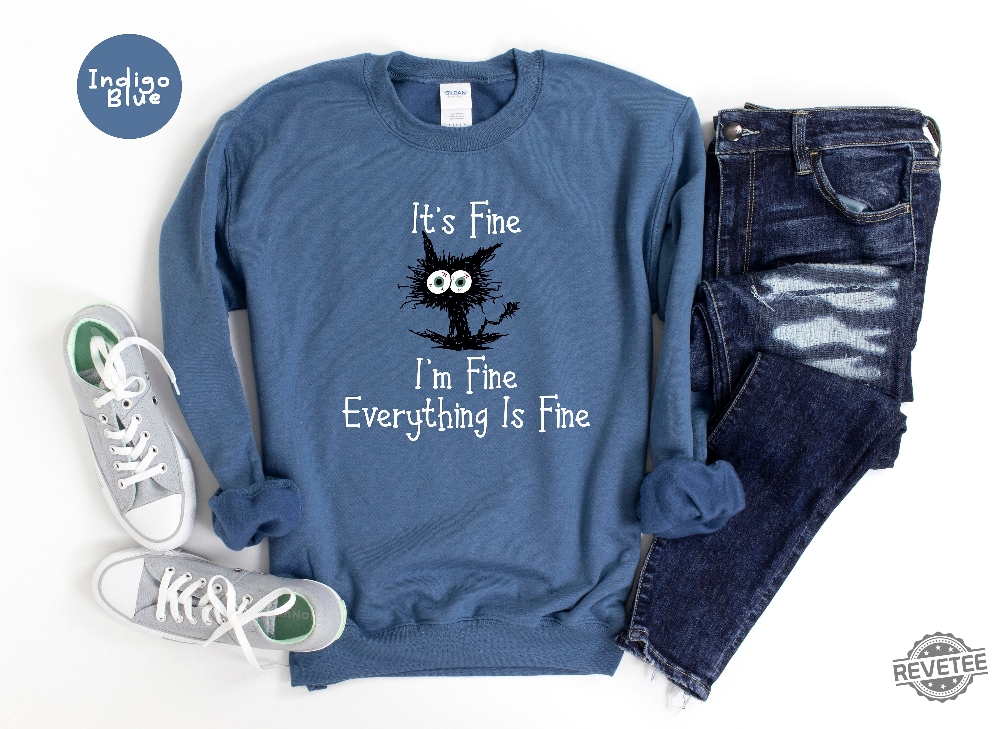 Its Fine Im Fine Everything Is Fine Shirt Funny Cat Lover Shirt Gift For Her Gift For Him revetee.com 1