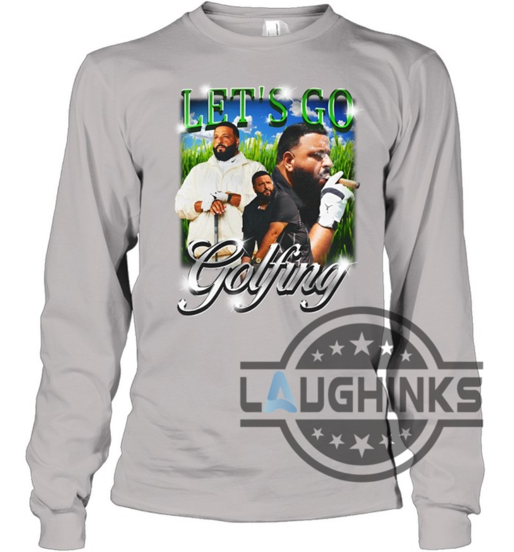 "Laughinks' Hottest Shirt Trends: Today's Top 5 Fashion-forward Picks!" 5 Lets Go Golfing Tshirt Dj Khaled Lets Go Golfing Shirt God Did Shirt Dj Khaled Golfing Shirt Dj Khaled Merch