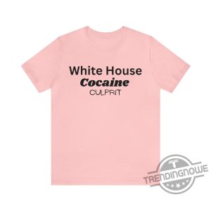 White House Cocaine Culprit Shirt trendingnowe.com 3