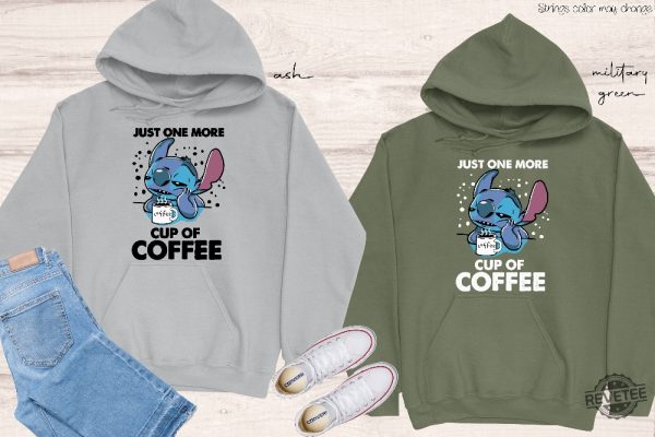 Just One More Cup Of Coffee Stitch Shirt Best Hoodie Long Sleeve Mug Unique Gift revetee.com 1